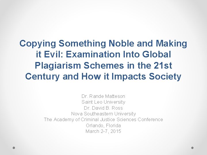 Copying Something Noble and Making it Evil: Examination Into Global Plagiarism Schemes in the