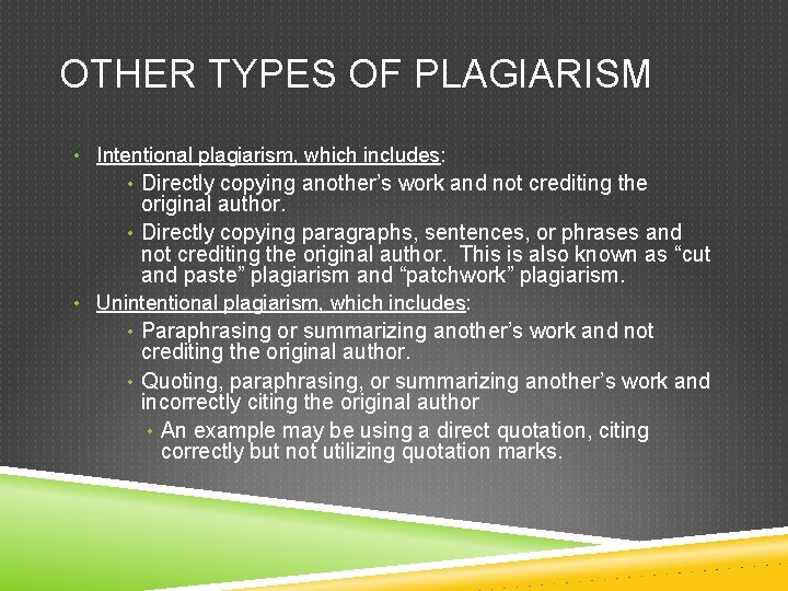 OTHER TYPES OF PLAGIARISM • Intentional plagiarism, which includes: • Directly copying another’s work OTHER TYPES OF PLAGIARISM • Intentional plagiarism, which includes: • Directly copying another’s work