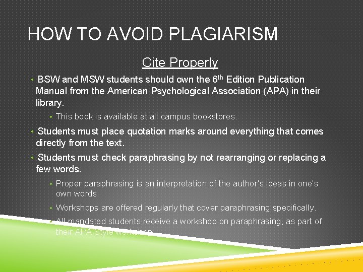 HOW TO AVOID PLAGIARISM Cite Properly • BSW and MSW students should own the HOW TO AVOID PLAGIARISM Cite Properly • BSW and MSW students should own the