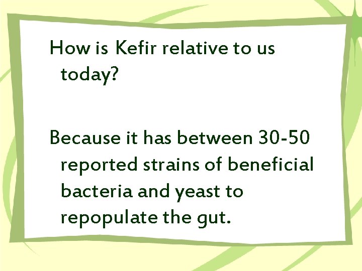 How is Kefir relative to us today? Because it has between 30 -50 reported
