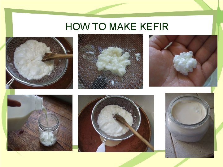 HOW TO MAKE KEFIR 