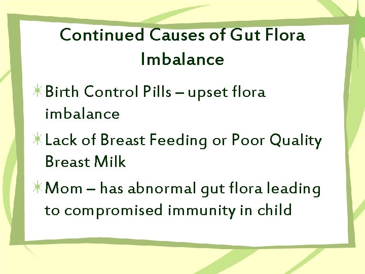 Continued Causes of Gut Flora Imbalance Birth Control Pills – upset flora imbalance Lack