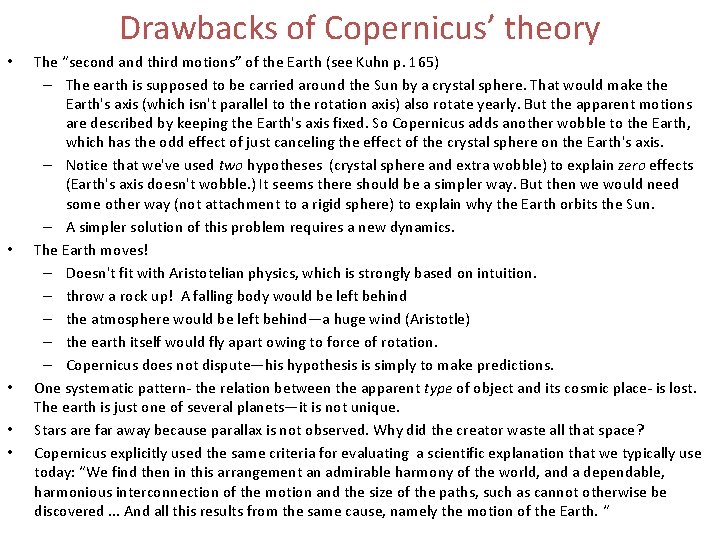 Drawbacks of Copernicus’ theory • • • The “second and third motions” of the