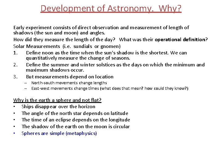 Development of Astronomy. Why? Early experiment consists of direct observation and measurement of length