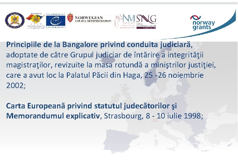 Principiile de la Bangalore privind conduita judiciară, adoptate de către Grupul judiciar de întărire