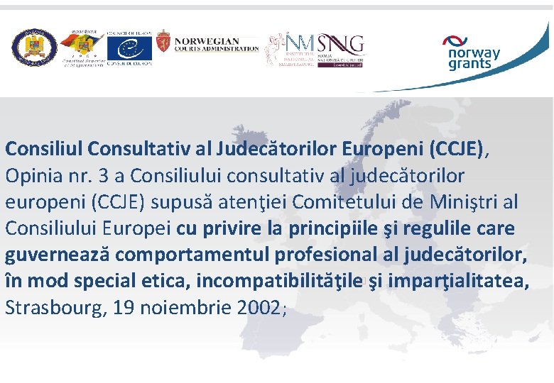 Consiliul Consultativ al Judecătorilor Europeni (CCJE), Opinia nr. 3 a Consiliului consultativ al judecătorilor