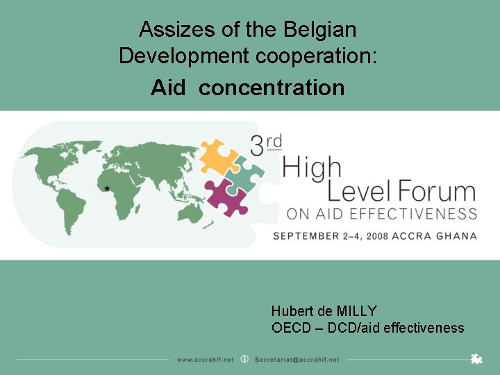 Assizes of the Belgian Development cooperation: Aid concentration Hubert de MILLY OECD – DCD/aid
