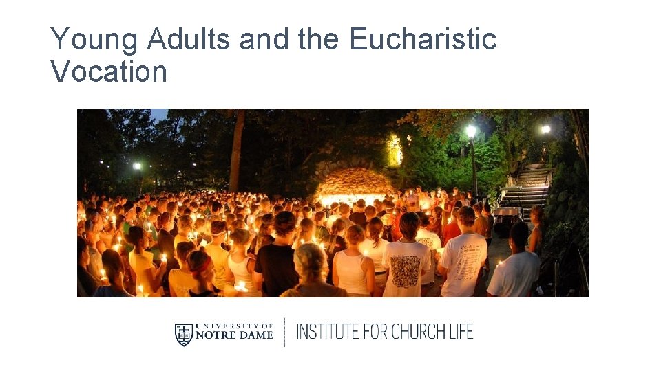 Young Adults and the Eucharistic Vocation 