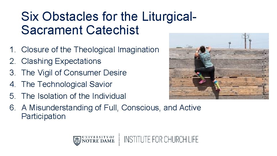 Six Obstacles for the Liturgical. Sacrament Catechist 1. 2. 3. 4. 5. 6. Closure