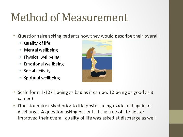 Method of Measurement • Questionnaire asking patients how they would describe their overall: •