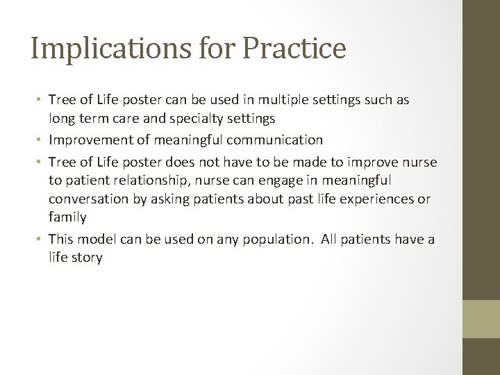 Implications for Practice • Tree of Life poster can be used in multiple settings