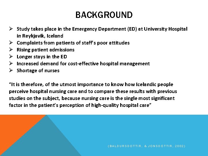 BACKGROUND Ø Study takes place in the Emergency Department (ED) at University Hospital in