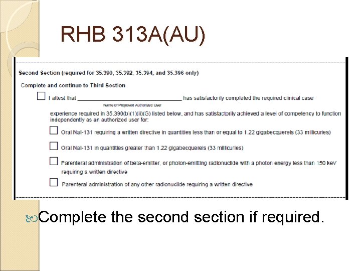 RHB 313 A(AU) Complete the second section if required. 
