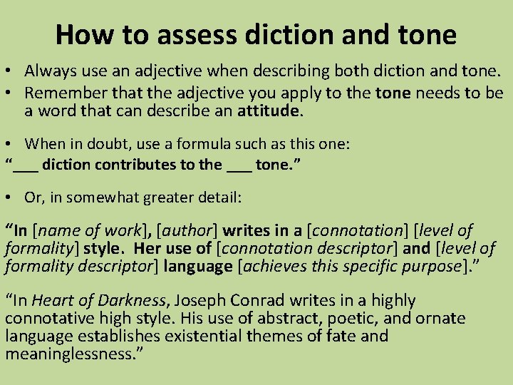 How to assess diction and tone • Always use an adjective when describing both