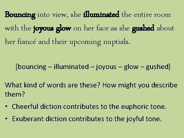 Bouncing into view, she illuminated the entire room with the joyous glow on her