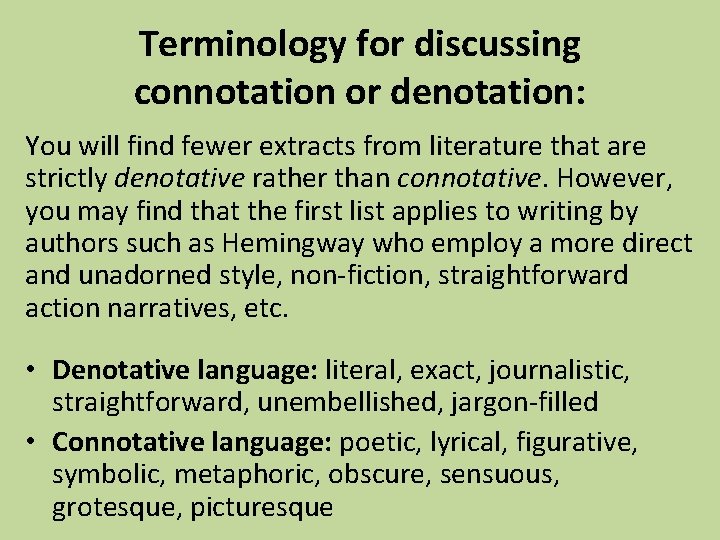 Terminology for discussing connotation or denotation: You will find fewer extracts from literature that