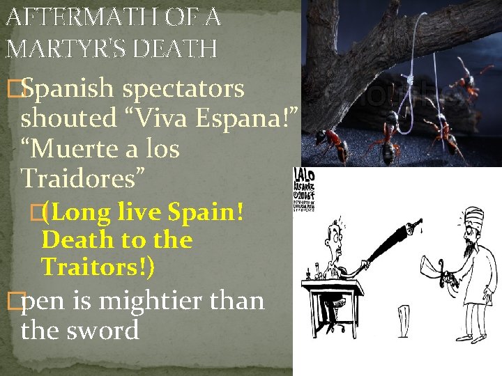 AFTERMATH OF A MARTYR'S DEATH �Spanish spectators shouted “Viva Espana!” “Muerte a los Traidores”