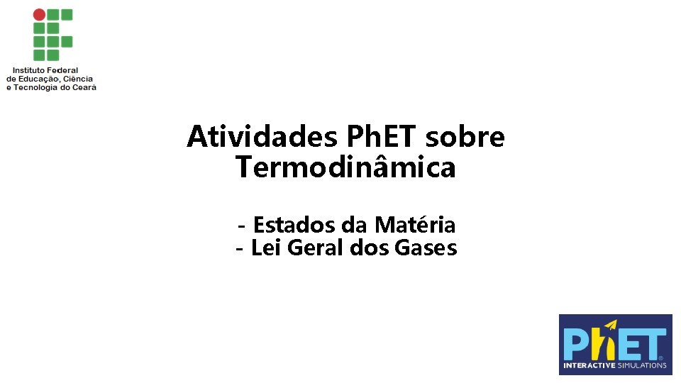 Atividades Ph. ET sobre Termodinâmica - Estados da Matéria - Lei Geral dos Gases