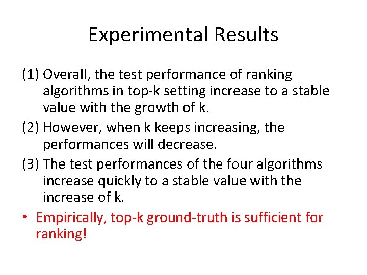 Experimental Results (1) Overall, the test performance of ranking algorithms in top-k setting increase