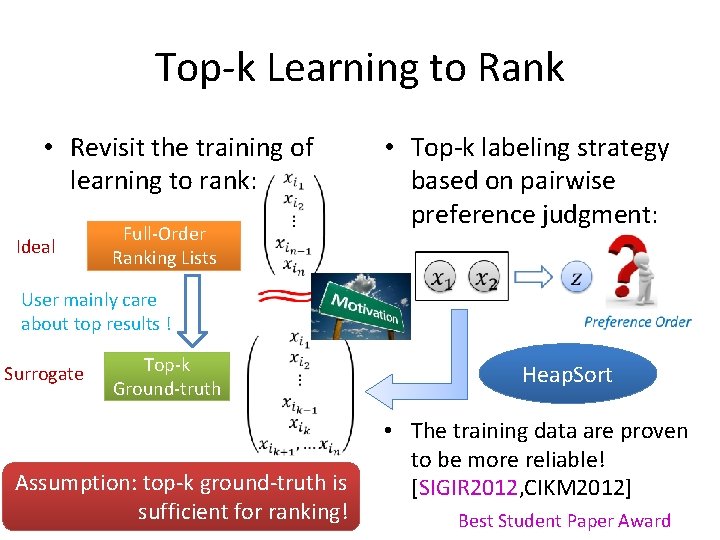 Top-k Learning to Rank • Revisit the training of learning to rank: Ideal Full-Order