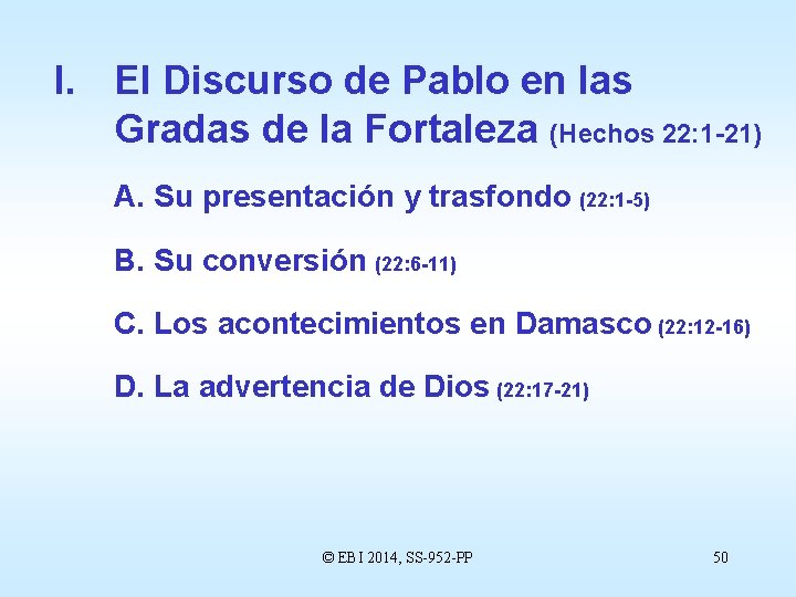 I. El Discurso de Pablo en las Gradas de la Fortaleza (Hechos 22: 1