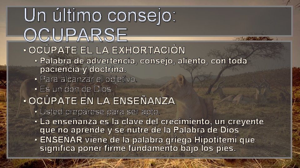 Un último consejo: OCUPARSE • OCÚPATE EL LA EXHORTACIÓN • Palabra de advertencia, consejo, Un último consejo: OCUPARSE • OCÚPATE EL LA EXHORTACIÓN • Palabra de advertencia, consejo,