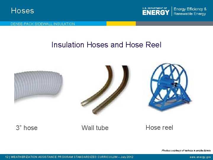 Hoses DENSE-PACK SIDEWALL INSULATION Insulation Hoses and Hose Reel 3” hose Wall tube Hose