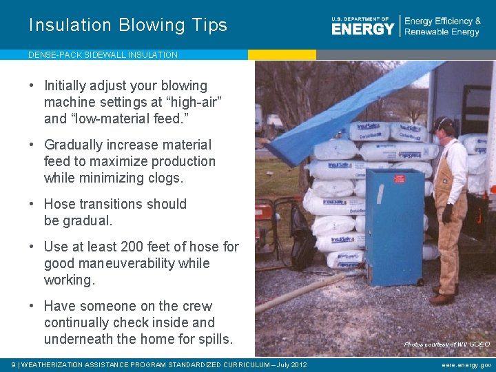 Insulation Blowing Tips DENSE-PACK SIDEWALL INSULATION • Initially adjust your blowing machine settings at