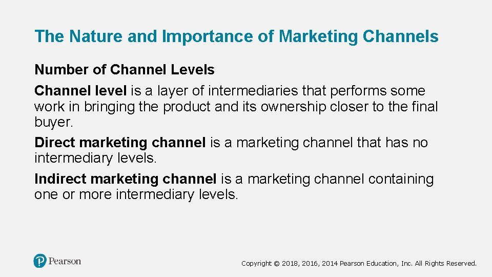 The Nature and Importance of Marketing Channels Number of Channel Levels Channel level is