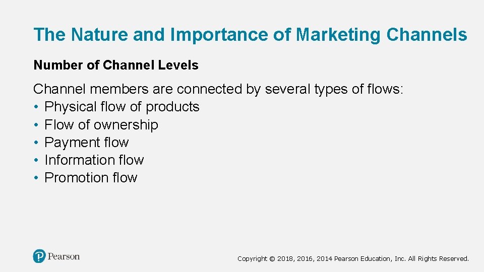 The Nature and Importance of Marketing Channels Number of Channel Levels Channel members are