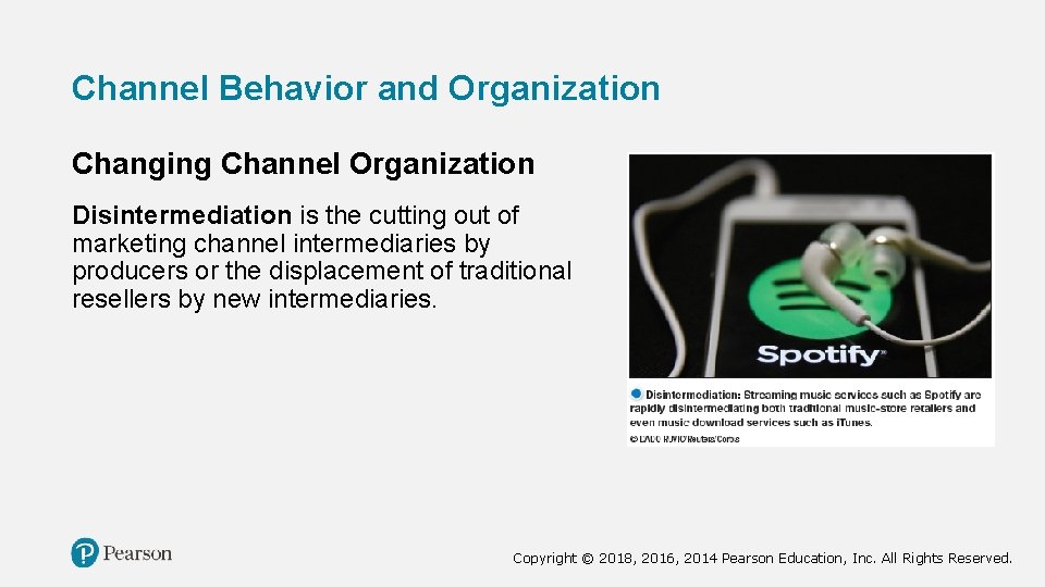 Channel Behavior and Organization Changing Channel Organization Disintermediation is the cutting out of marketing