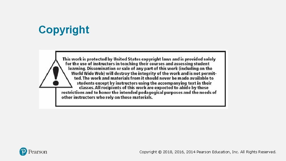 Copyright © 2018, 2016, 2014 Pearson Education, Inc. All Rights Reserved. 
