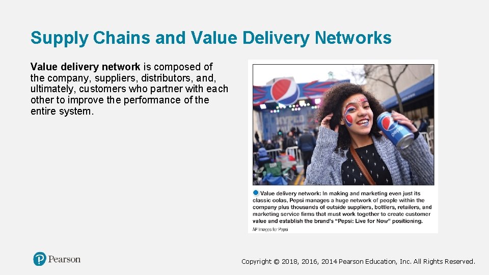Supply Chains and Value Delivery Networks Value delivery network is composed of the company,