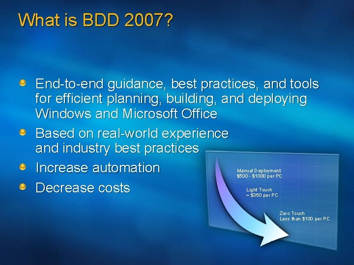 What is BDD 2007? End-to-end guidance, best practices, and tools for efficient planning, building,