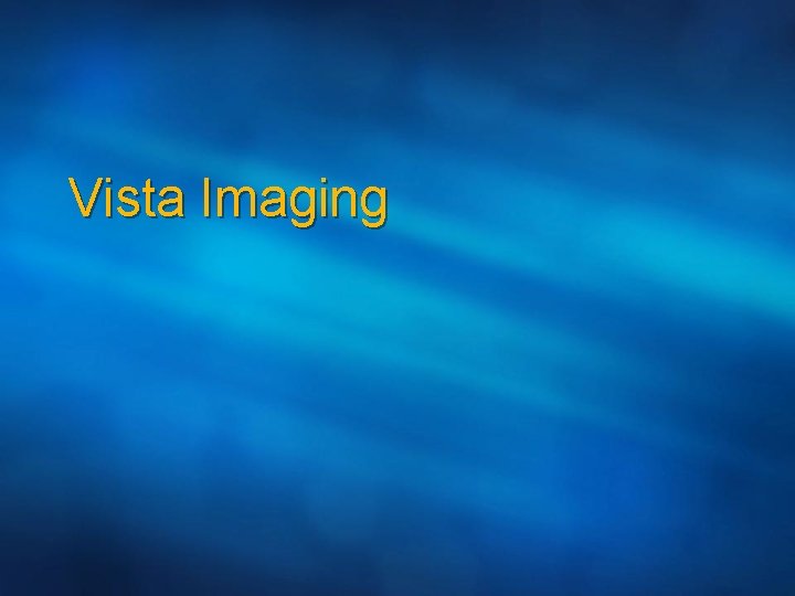 Vista Imaging 