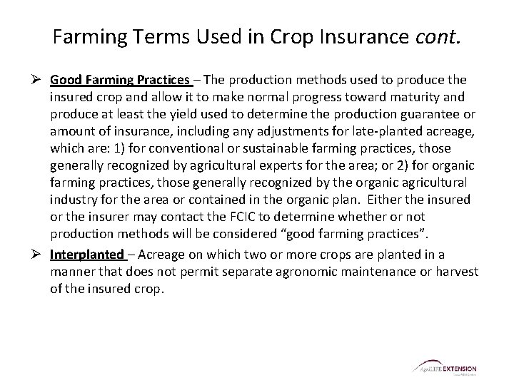 Farming Terms Used in Crop Insurance cont. Ø Good Farming Practices – The production