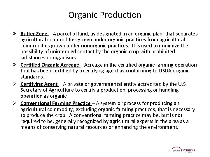 Organic Production Ø Buffer Zone – A parcel of land, as designated in an