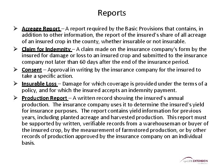 Reports Ø Acreage Report – A report required by the Basic Provisions that contains,