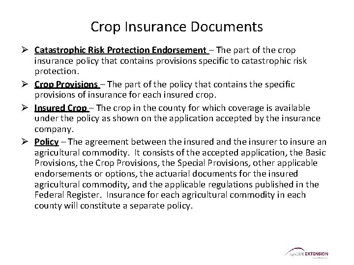 Crop Insurance Documents Ø Catastrophic Risk Protection Endorsement – The part of the crop