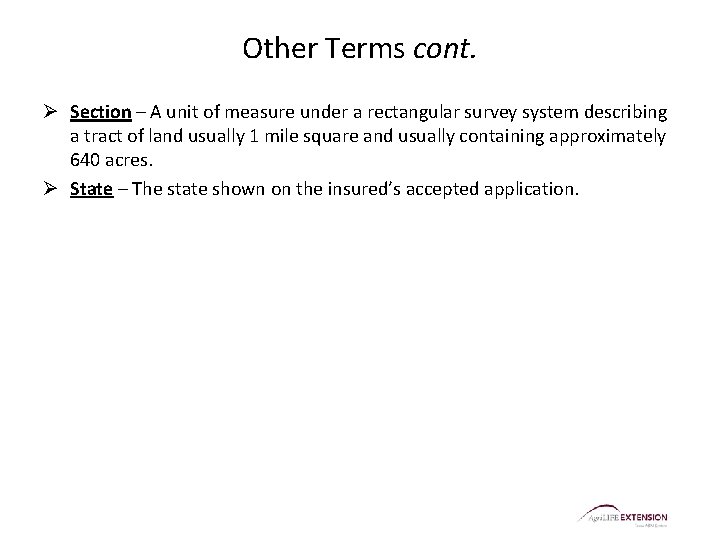 Other Terms cont. Ø Section – A unit of measure under a rectangular survey