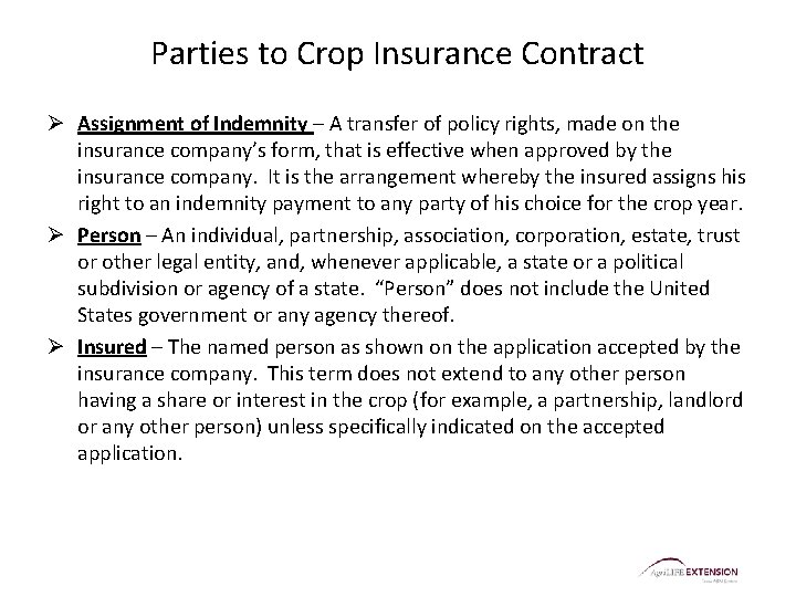 Parties to Crop Insurance Contract Ø Assignment of Indemnity – A transfer of policy