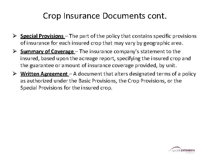 Crop Insurance Documents cont. Ø Special Provisions – The part of the policy that