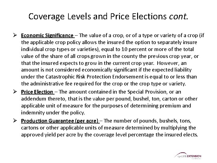 Coverage Levels and Price Elections cont. Ø Economic Significance – The value of a