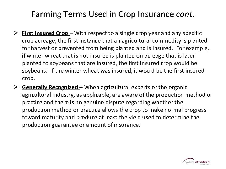 Farming Terms Used in Crop Insurance cont. Ø First Insured Crop – With respect