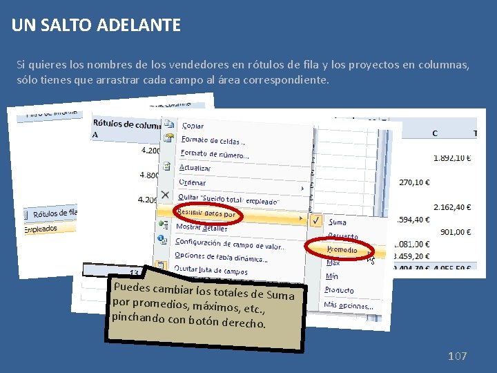 UN SALTO ADELANTE Si quieres los nombres de los vendedores en rótulos de fila