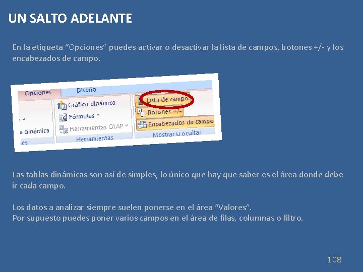 UN SALTO ADELANTE En la etiqueta “Opciones” puedes activar o desactivar la lista de