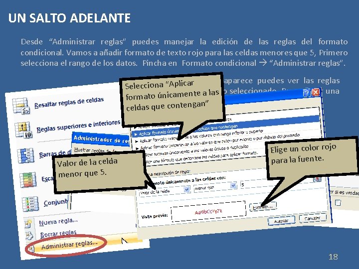 UN SALTO ADELANTE Desde “Administrar reglas” puedes manejar la edición de las reglas del