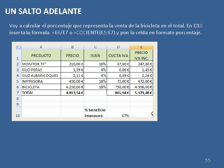 UN SALTO ADELANTE Voy a calcular el porcentaje que representa la venta de la