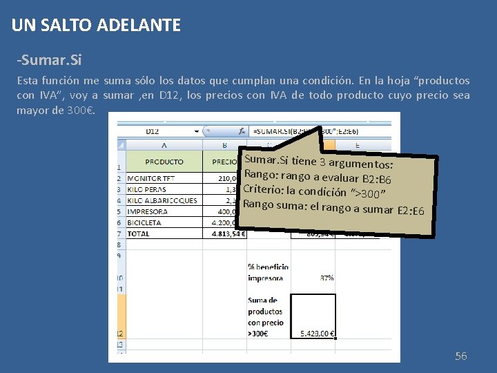 UN SALTO ADELANTE -Sumar. Si Esta función me suma sólo los datos que cumplan