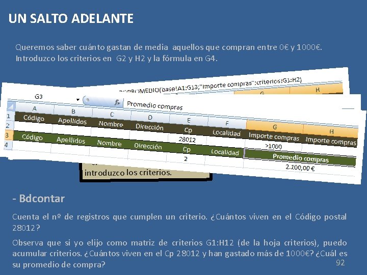 UN SALTO ADELANTE Queremos saber cuánto gastan de media aquellos que compran entre 0€